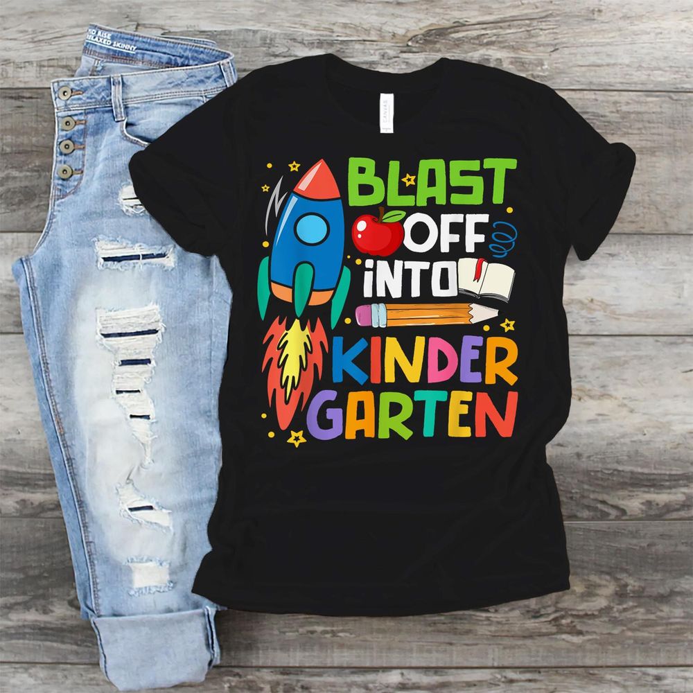 Blast Off Into Kindergarten First Day Of Kinder Teacher Shirt Unisex Standard T-Shirt black s