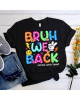 Bruh We Back School Lunch Squad Lunch Lady Back To School Shirt Unisex Standard T-Shirt black s
