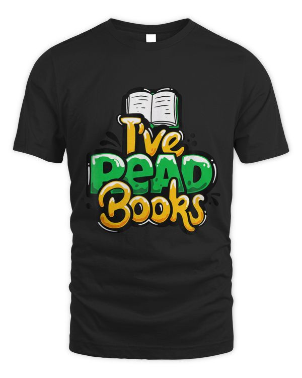 Book Lover I Have Read Books Librarian Bookworm T-Shirt